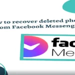 Facebook Messenger: How To Recover Deleted Photos